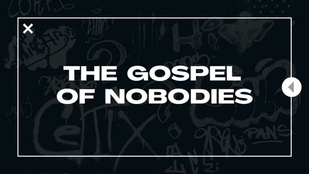 Gospel of Nobodies: A Springtime Transformation Image