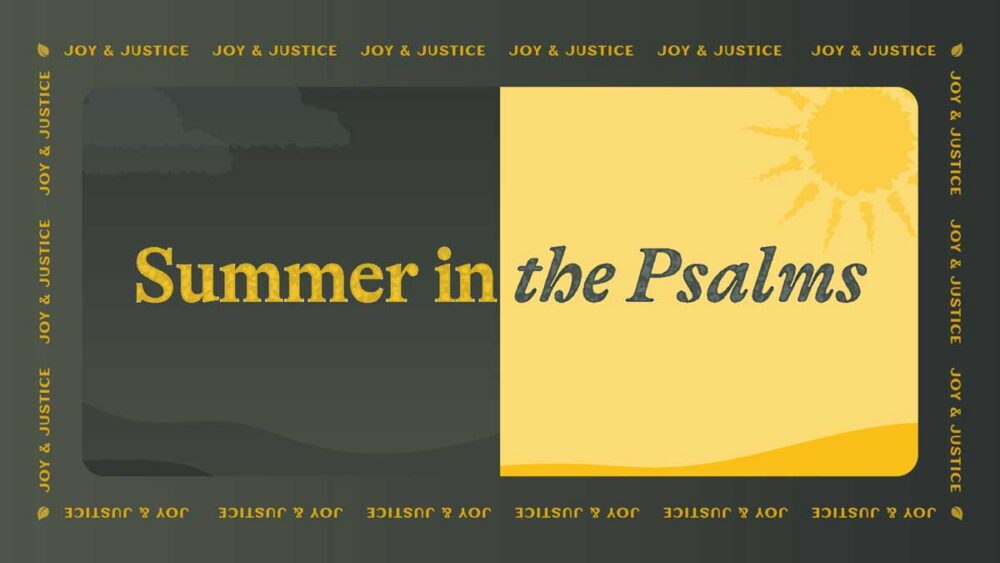 Summer in the Psalms: God, The Source of Life Image