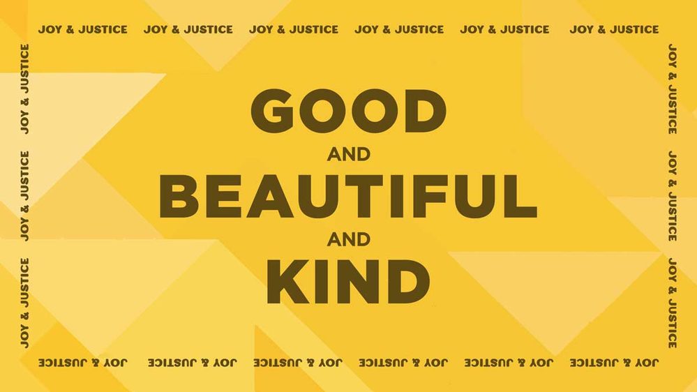 Good, Beautiful and Kind: Beginning to be Transformed Image